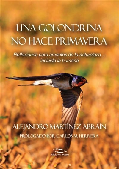 Una golondrina no hace primavera: reflexiones para amantes de la naturaleza... incluida la humana