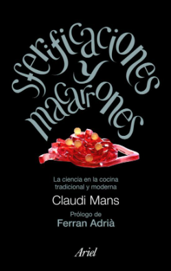 Sferificaciones y macarrones: la ciencia en la cocina tradicional y moderna
