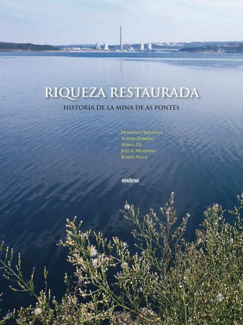 Riqueza restaurada: historia de la mina de As Pontes