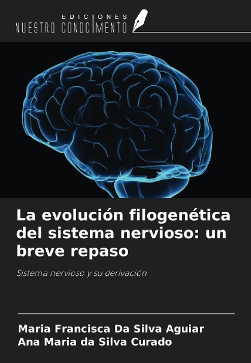 La evolución filogenética del sistema nervioso: un breve repaso: sistema nervioso y su derivación